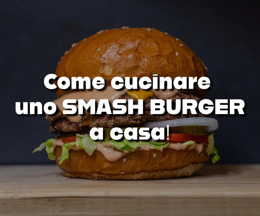 Smash Burger: L’Arte del Burger Perfetto e Come Realizzarlo a Casa